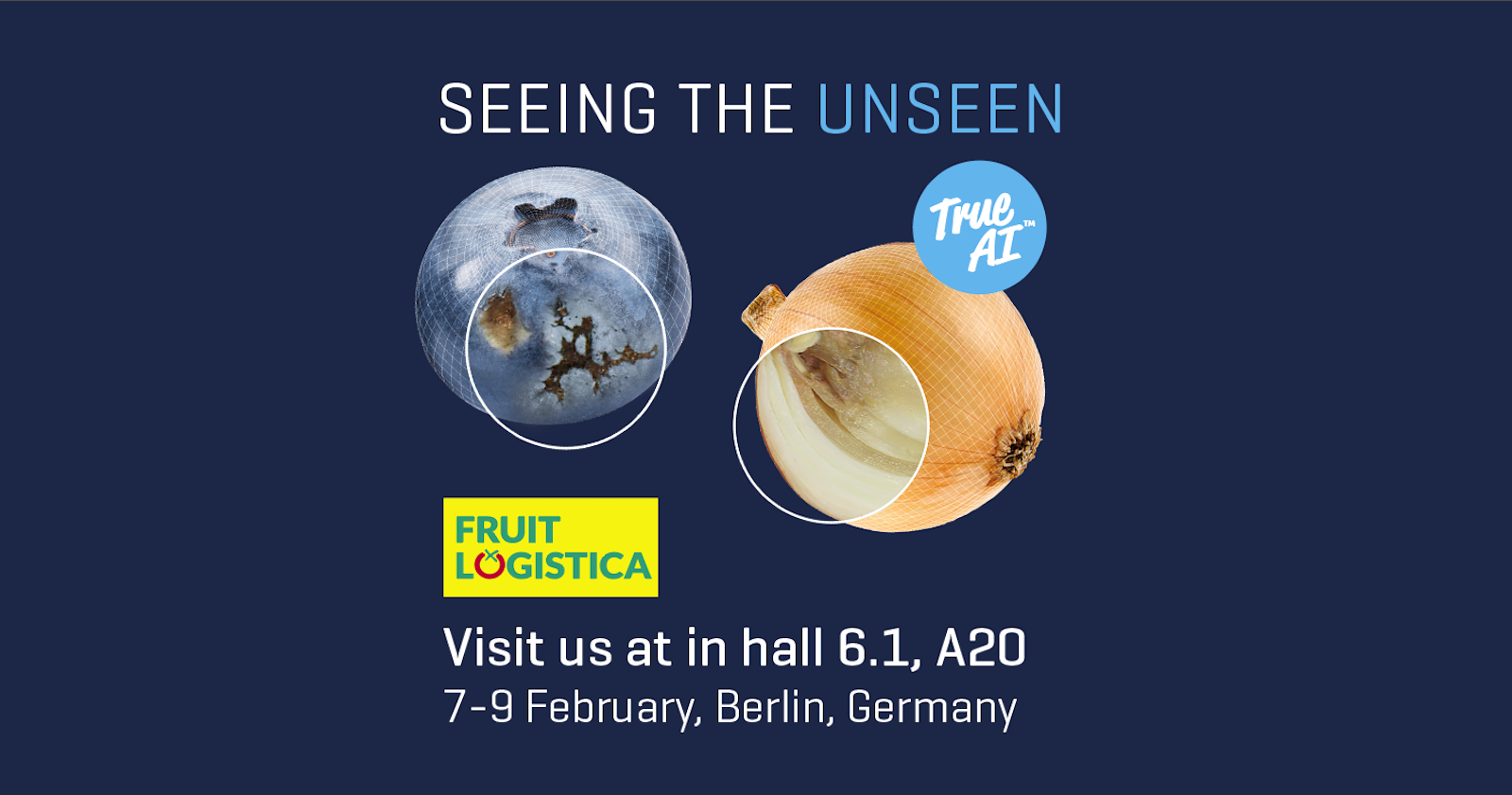 Experience the power of True-AI at Fruit Logistica 2024